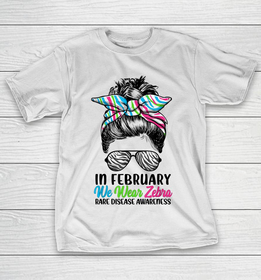In February We Wear Zebra Messy Bun Rare Disease Awareness T-Shirt
