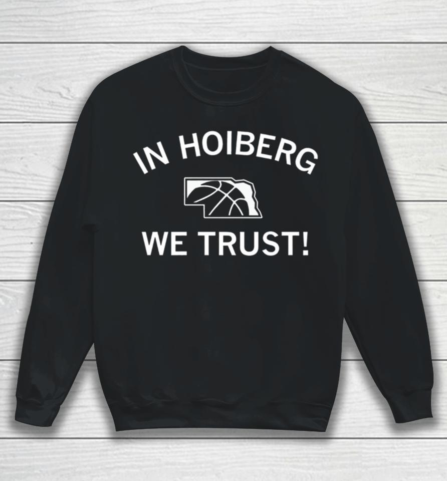 In Hoiberg We Trust Sweatshirt