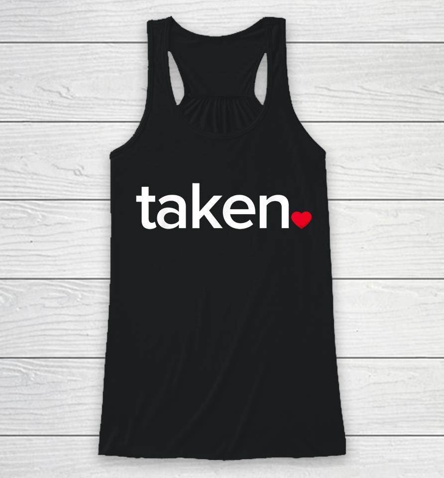 In Love And Taken Valentines Day Racerback Tank