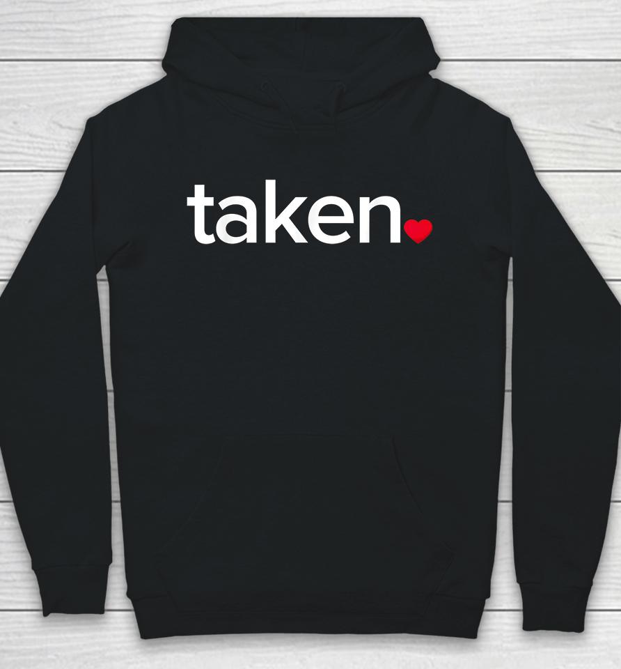 In Love And Taken Valentines Day Hoodie