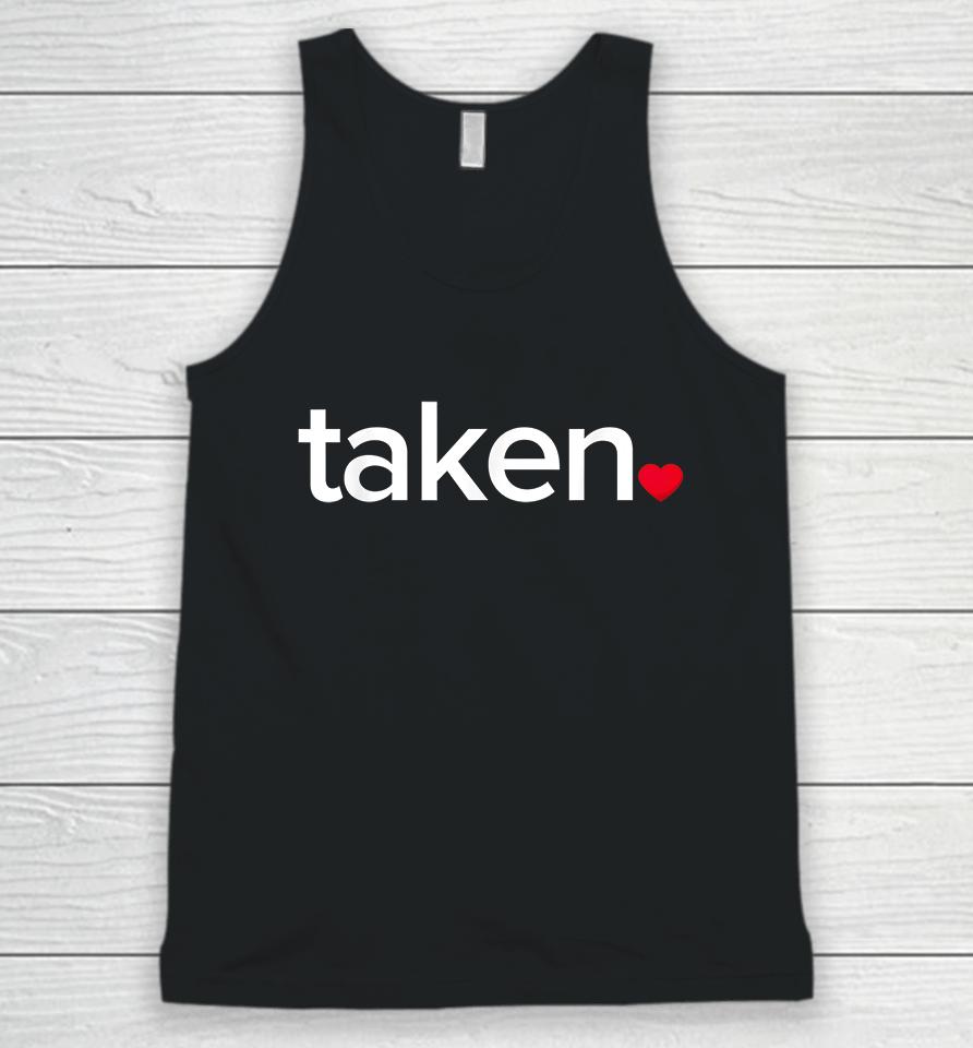 In Love And Taken Valentines Day Unisex Tank Top