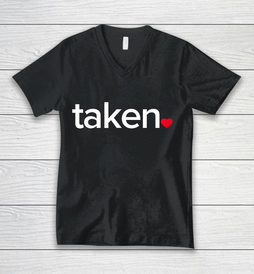 In Love And Taken Valentines Day Unisex V-Neck T-Shirt