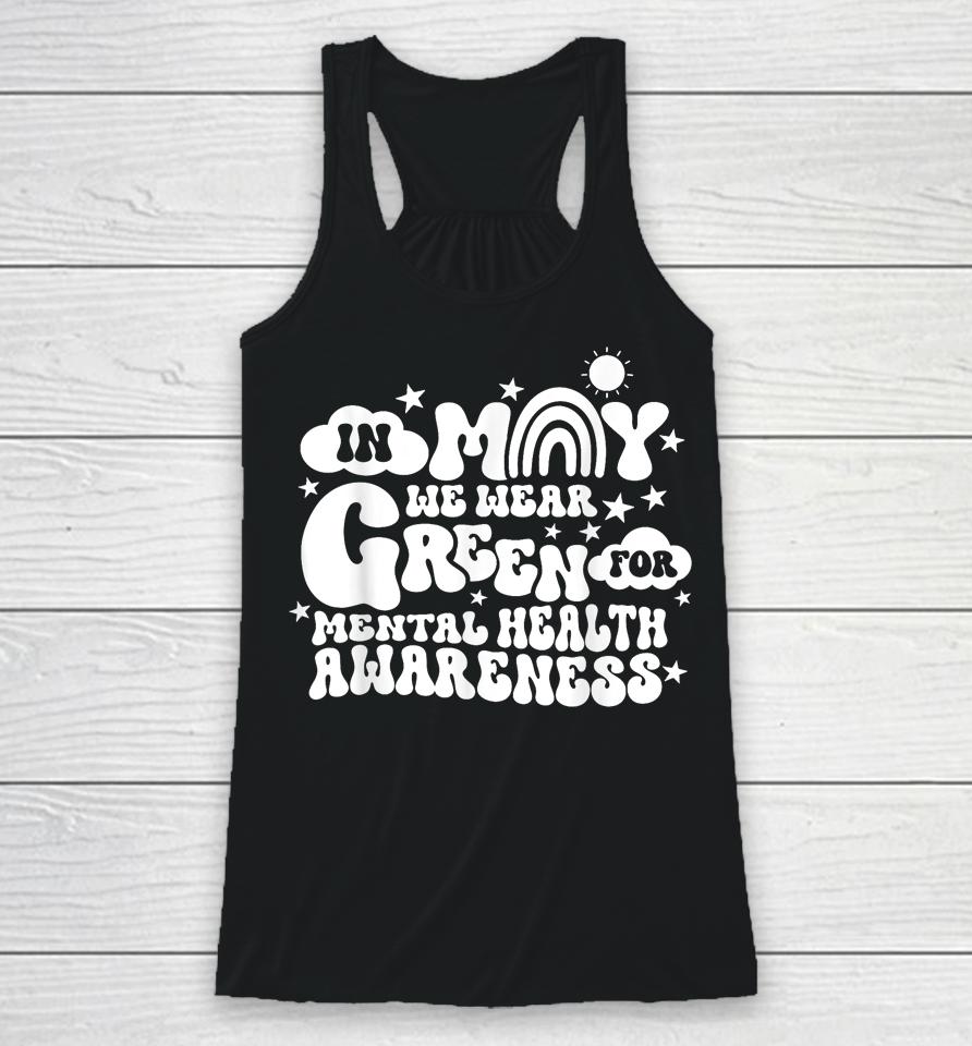 In May We Wear Green Groovy Mental Health Awareness Month Racerback Tank