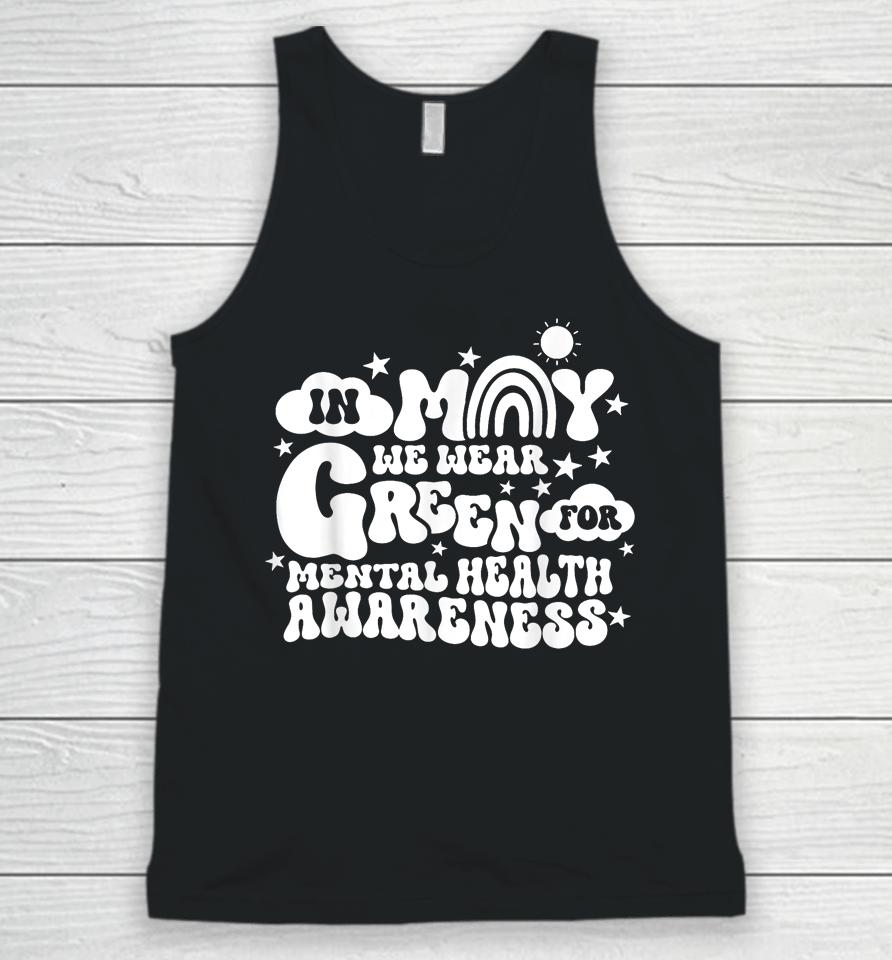In May We Wear Green Groovy Mental Health Awareness Month Unisex Tank Top
