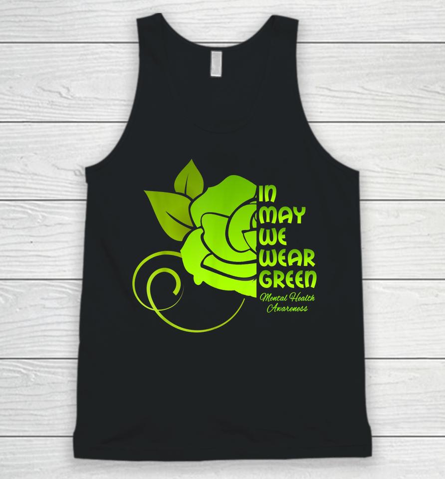 In May We Wear Green Mental Health Awareness Flower Unisex Tank Top