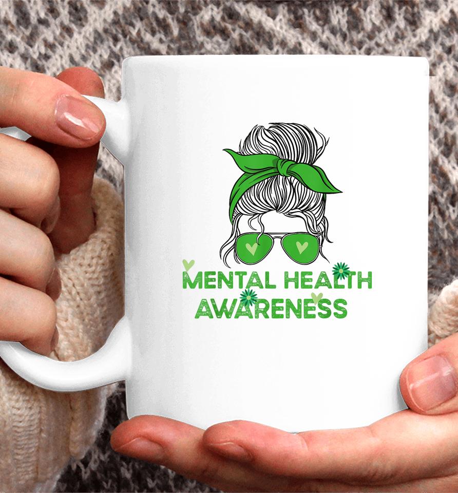 In May We Wear Green Mental Health Awareness Messy Bun Coffee Mug
