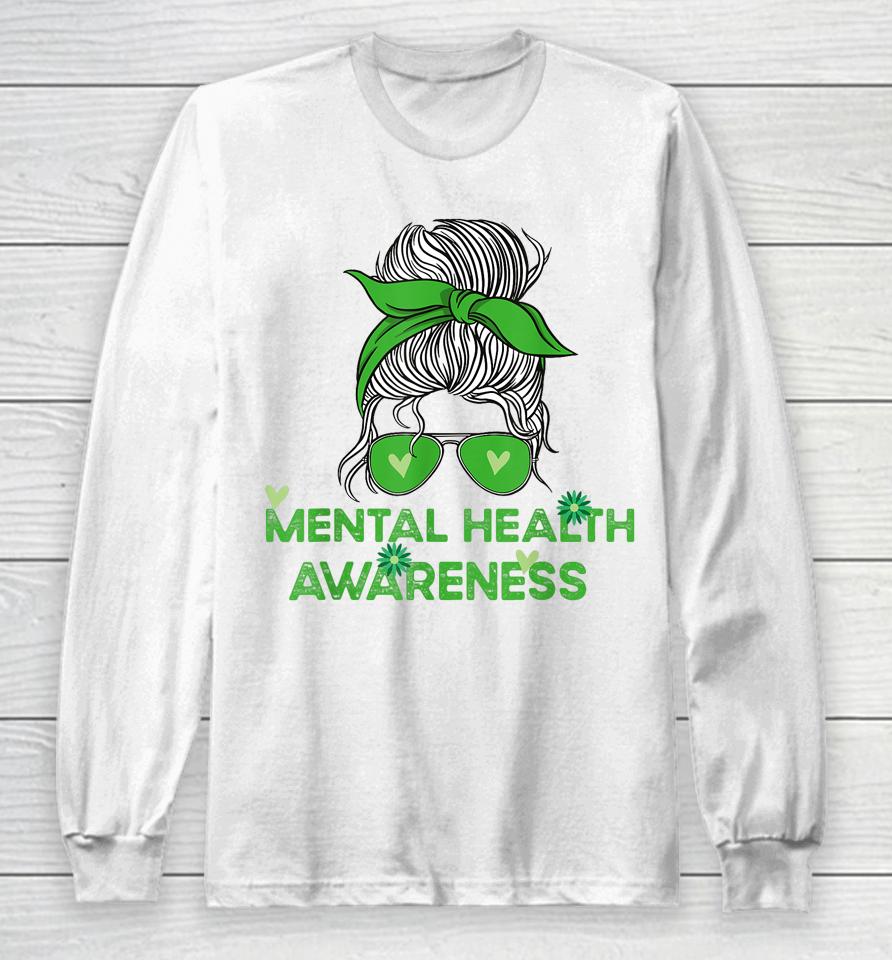 In May We Wear Green Mental Health Awareness Messy Bun Long Sleeve T-Shirt