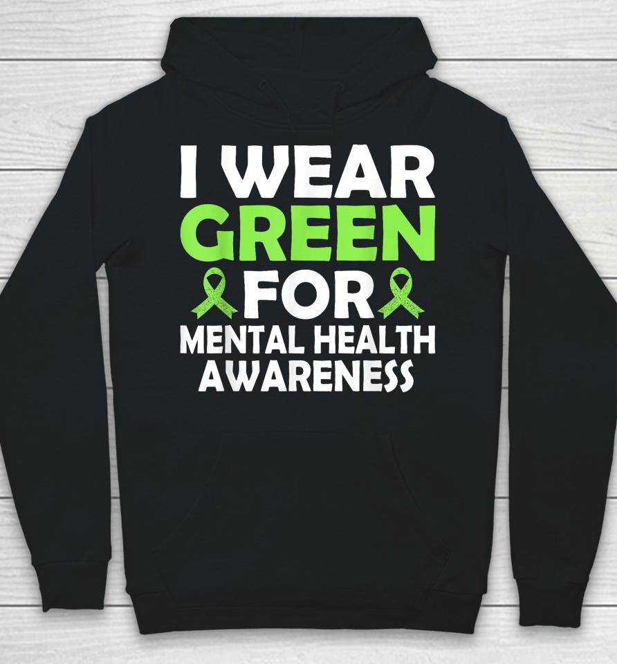 In May We Wear Green Mental Health Awareness Month Hoodie