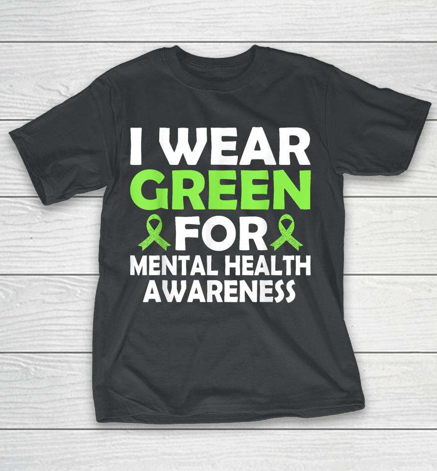 In May We Wear Green Mental Health Awareness Month T-Shirt