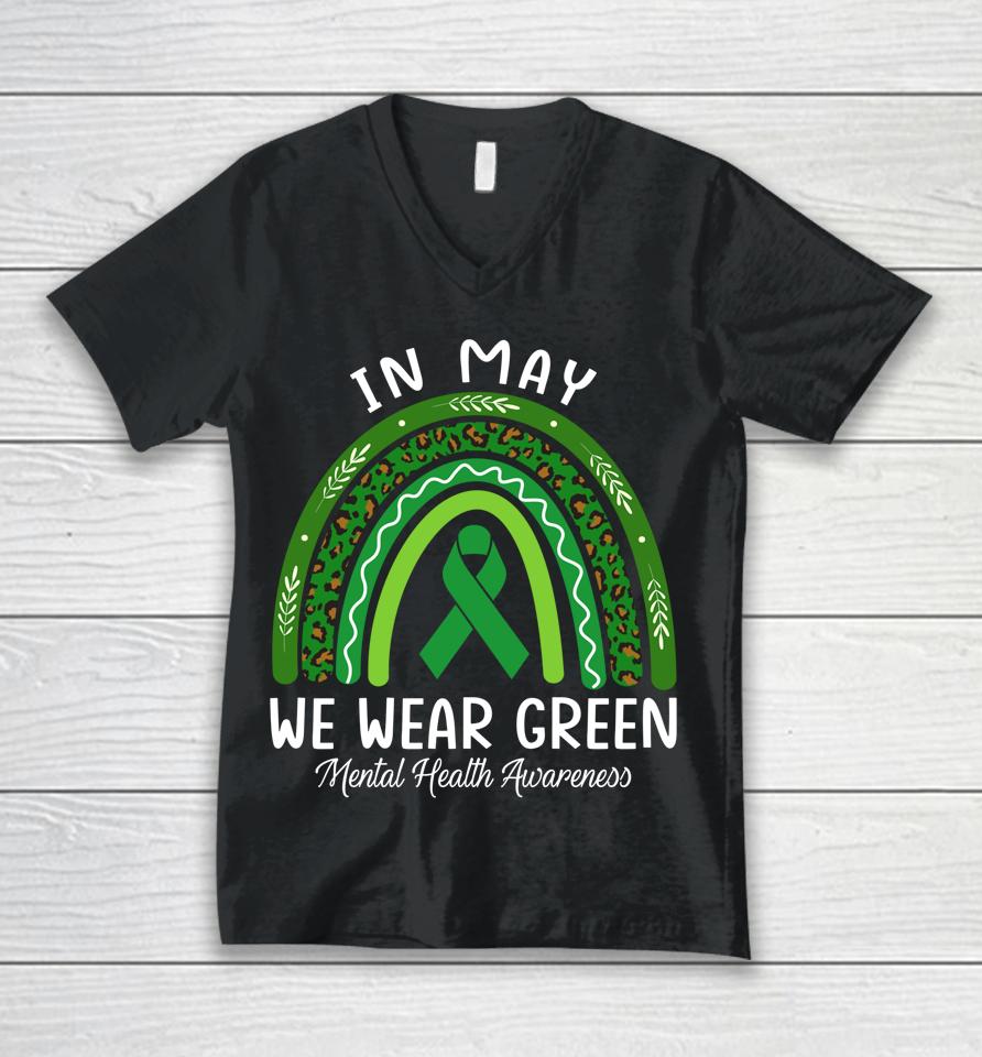 In May We Wear Green Mental Health Awareness Rainbow Unisex V-Neck T-Shirt