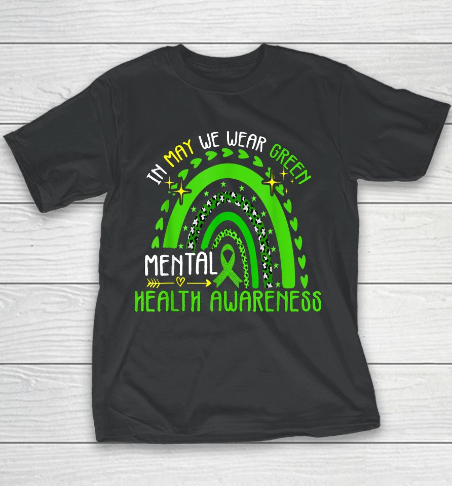 In May We Wear Green Mental Health Awareness Youth T-Shirt