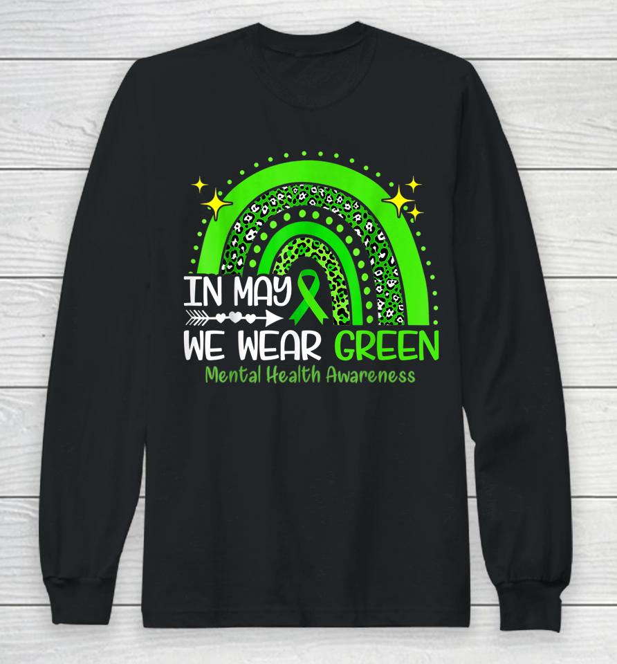 In May We Wear Green Mental Health Awareness Long Sleeve T-Shirt