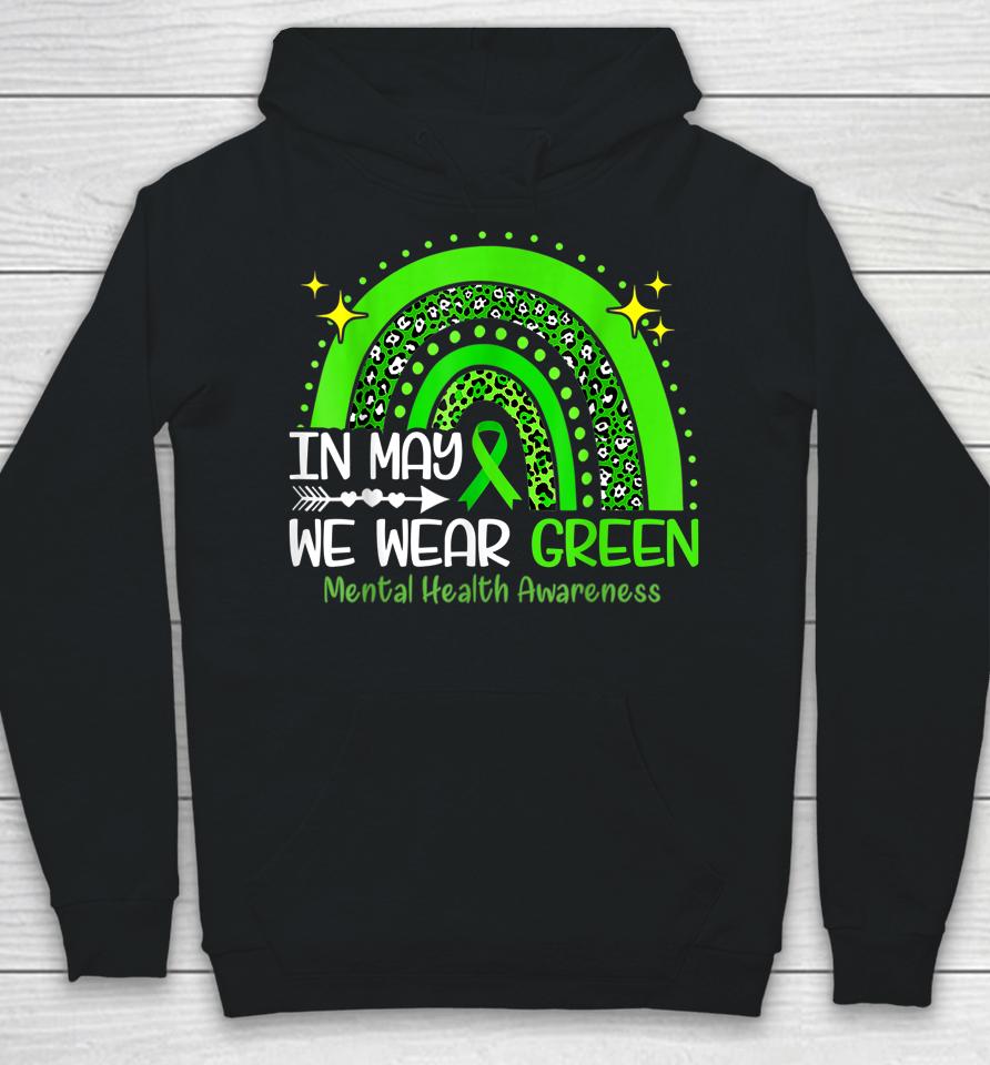 In May We Wear Green Mental Health Awareness Hoodie