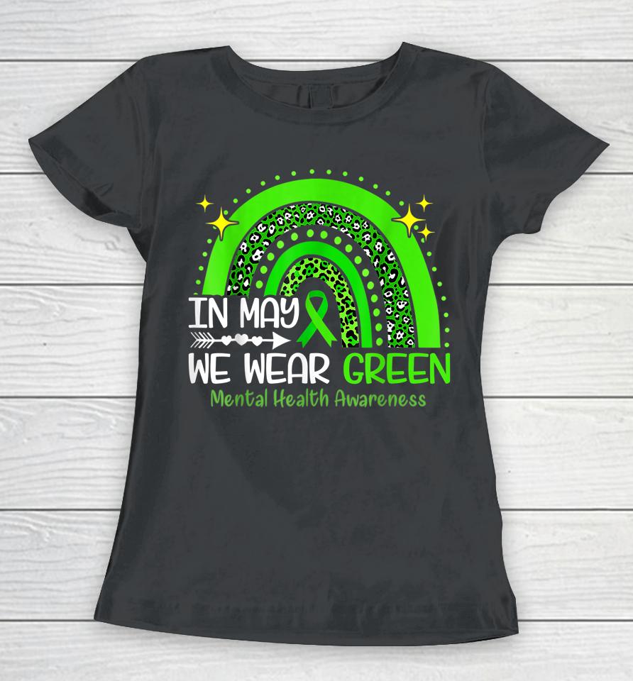In May We Wear Green Mental Health Awareness Women T-Shirt