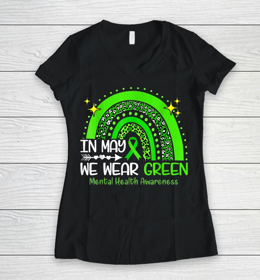 In May We Wear Green Mental Health Awareness Women V-Neck T-Shirt