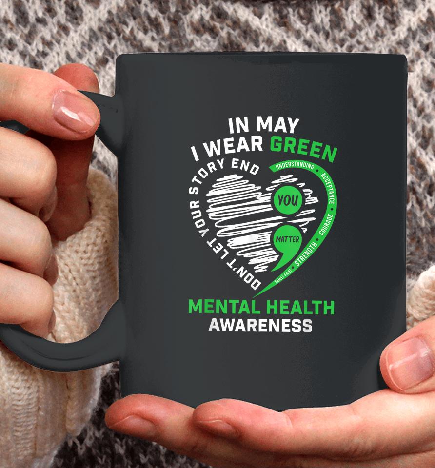 In May We Wear Green Semicolon Mental Health Awareness Month Coffee Mug