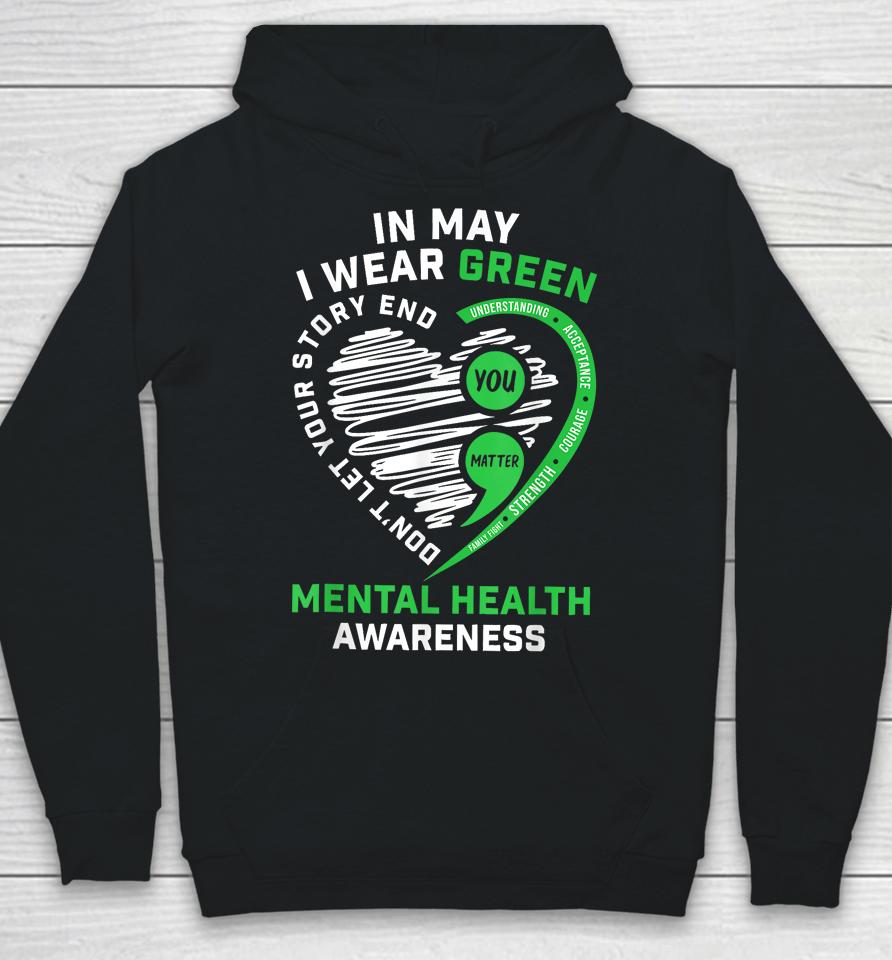 In May We Wear Green Semicolon Mental Health Awareness Month Hoodie