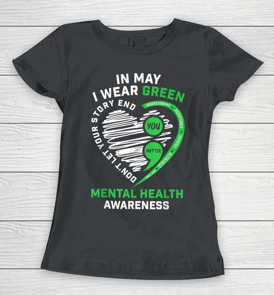 In May We Wear Green Semicolon Mental Health Awareness Month Women T-Shirt