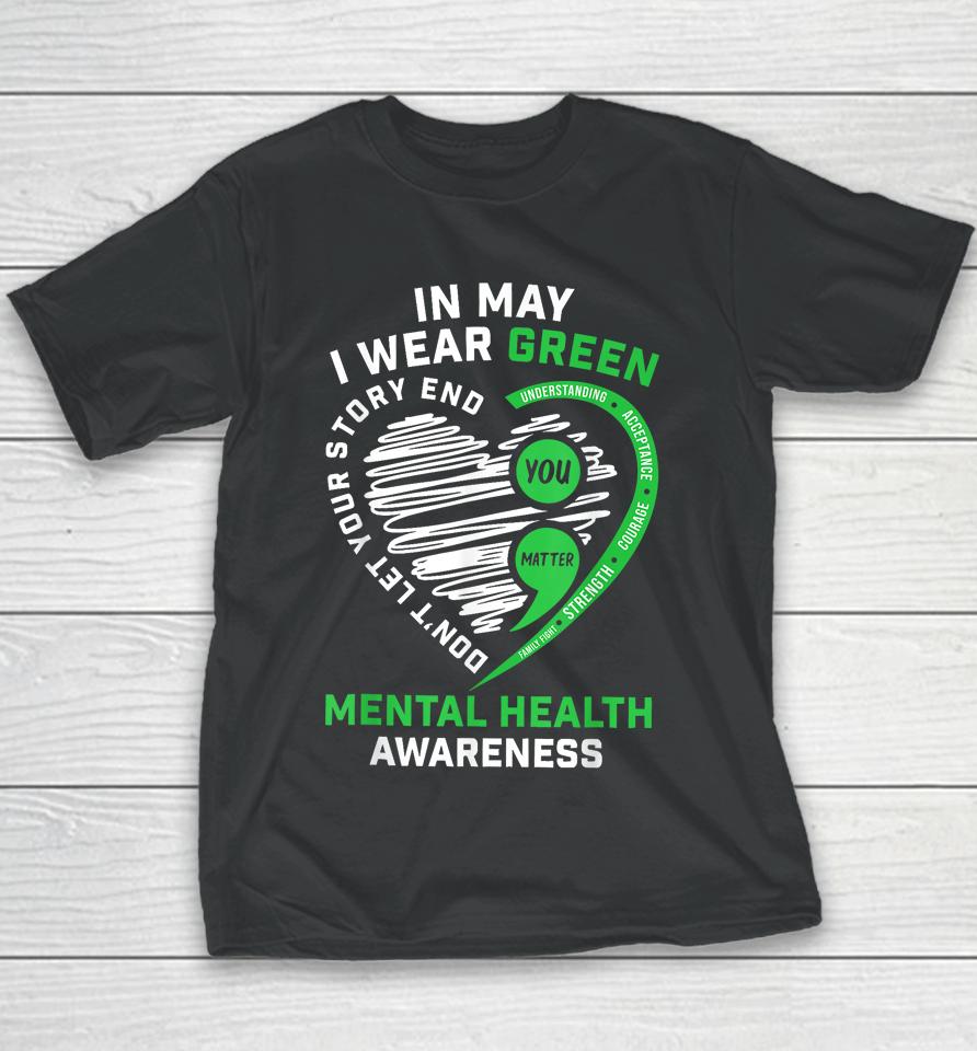 In May We Wear Green Semicolon Mental Health Awareness Month Youth T-Shirt