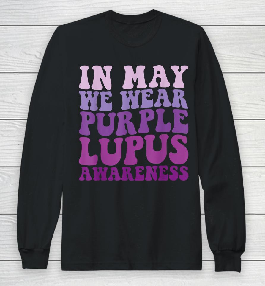 In May We Wear Purple Lupus Awareness Month Groovy Long Sleeve T-Shirt
