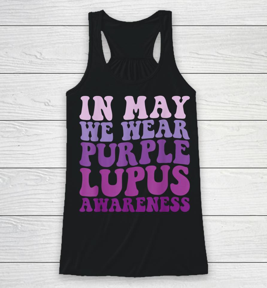 In May We Wear Purple Lupus Awareness Month Groovy Racerback Tank