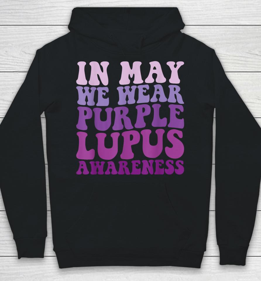 In May We Wear Purple Lupus Awareness Month Groovy Hoodie