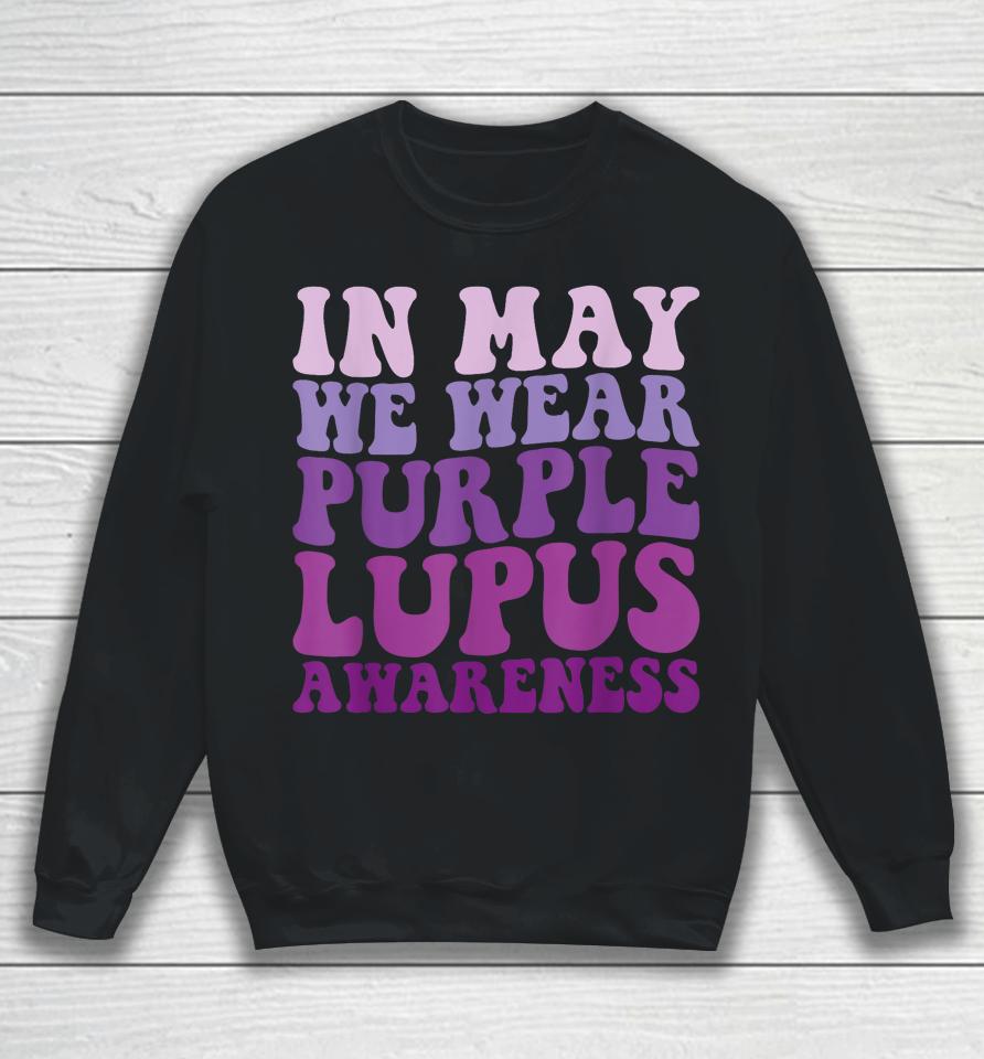 In May We Wear Purple Lupus Awareness Month Groovy Sweatshirt