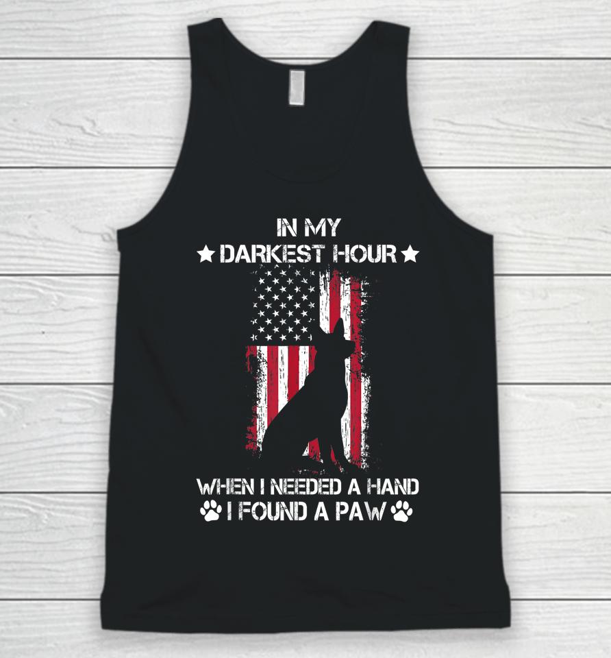 In My Darkest Hour When I Needed A Hand I Found A Paw Unisex Tank Top