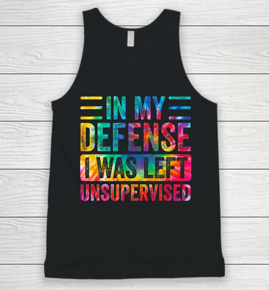 In My Defense I Was Left Unsupervised Funny Retro Vintage Unisex Tank Top