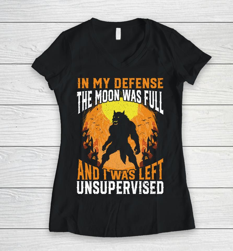 In My Defense Werewolf Halloween Moon Women V-Neck T-Shirt