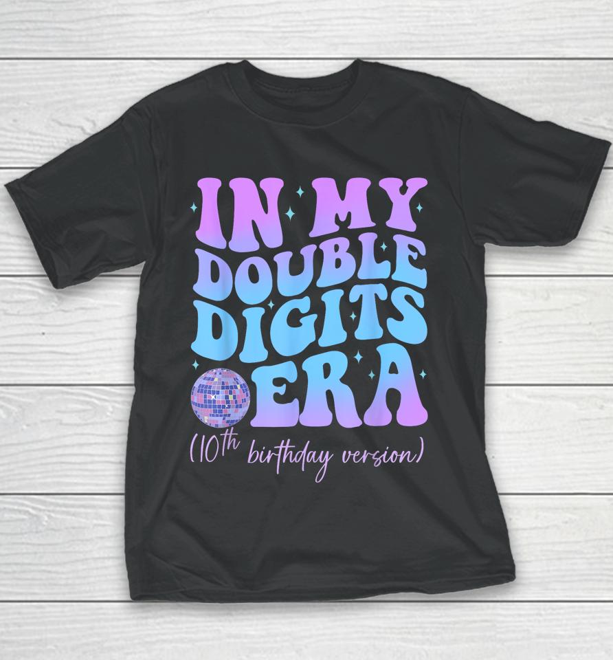 In My Double Digits Era 10Th Birthday Version Groovy Retro Youth T-Shirt