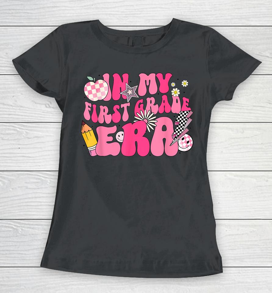 In My First Grade Era First Day Of School Back To School Women T-Shirt