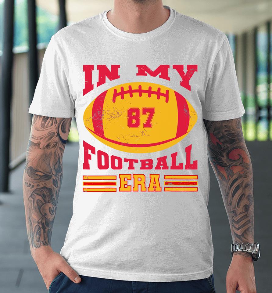 In My Football Era American Football Ball Premium T-Shirt