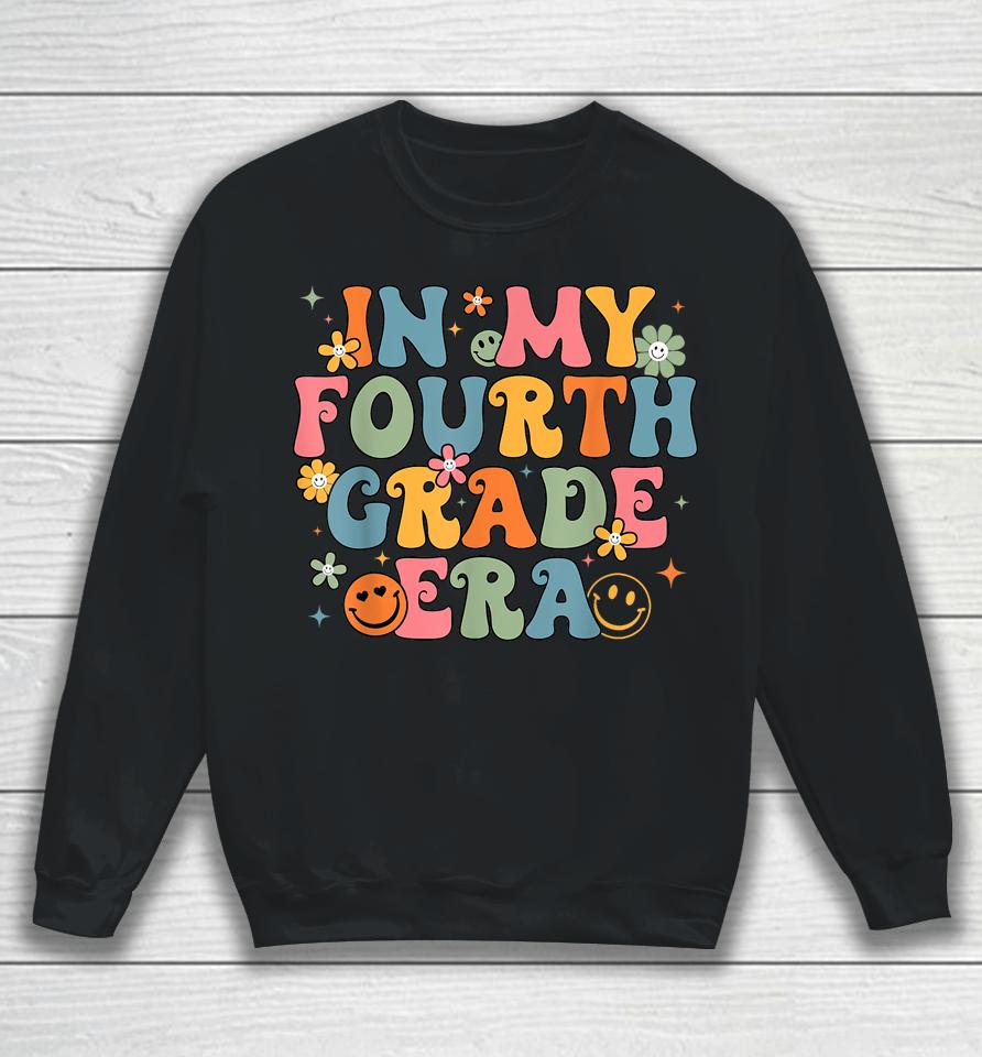 In My Fourth Grade Era Back To School 4Th Grade Teacher Team Sweatshirt