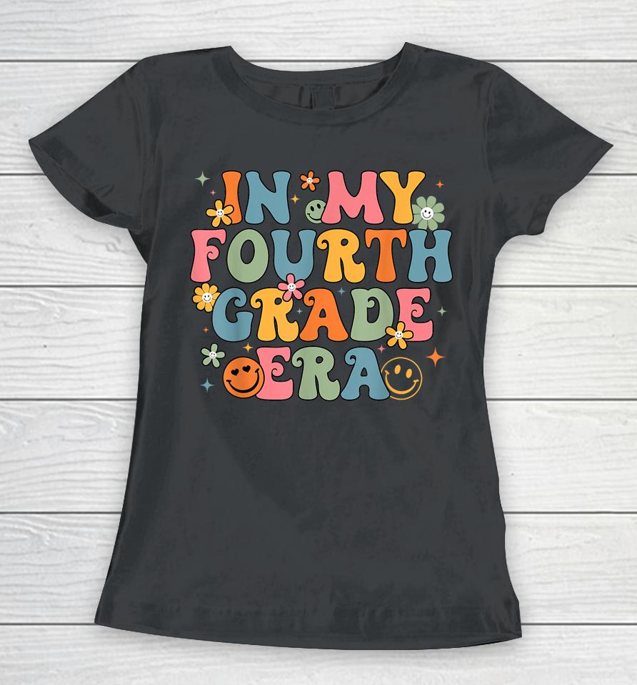 In My Fourth Grade Era Back To School 4Th Grade Teacher Team Women T-Shirt