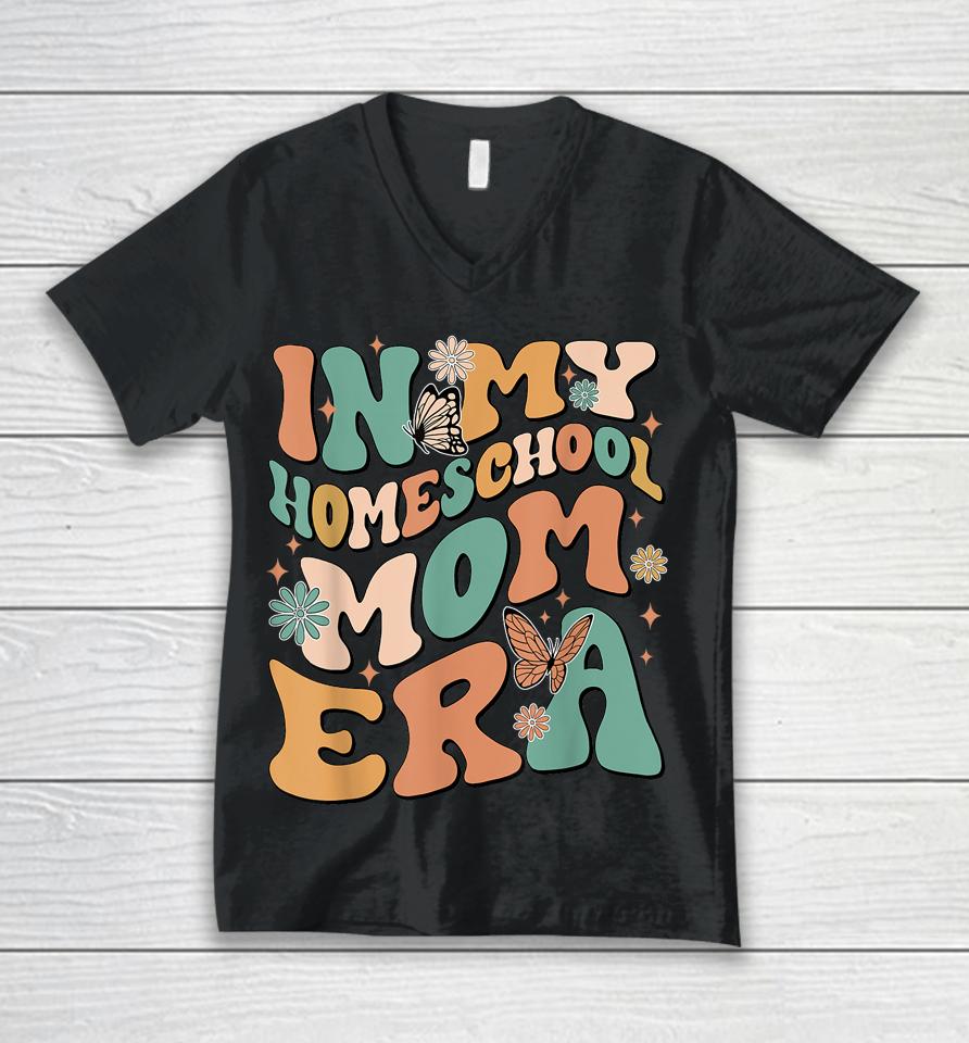 In My Homeschool Mama Era Retro Groovy Funny Mom Teacher Unisex V-Neck T-Shirt