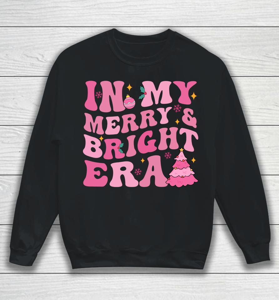 In My Merry And Bright Era Christmas Santa Xmas Groovy Retro Sweatshirt