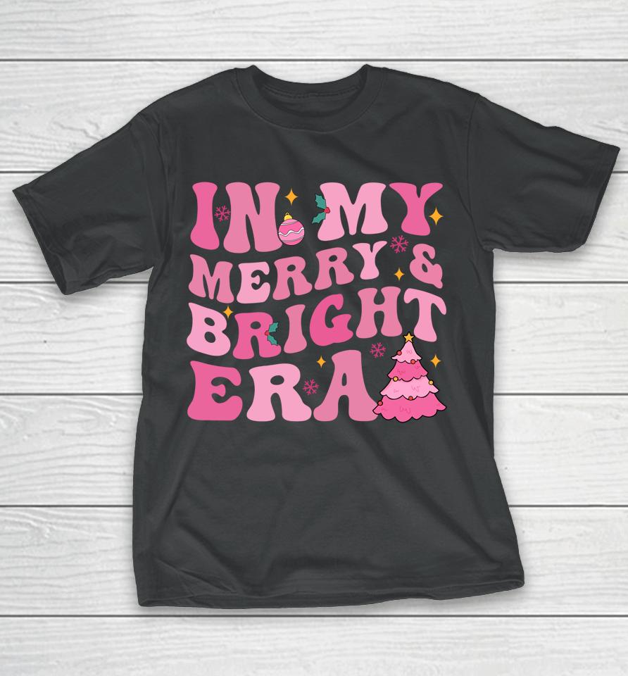 In My Merry And Bright Era Christmas Santa Xmas Groovy Retro T-Shirt