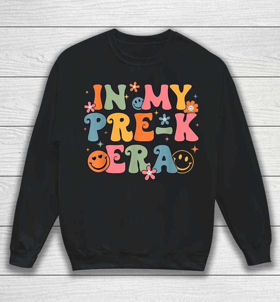 In My Pre K Era Back To School Retro Groovy Pre-K Teachers Sweatshirt