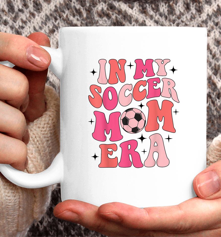 In My Soccer Mom Era Groovy Soccer Mom Life Coffee Mug