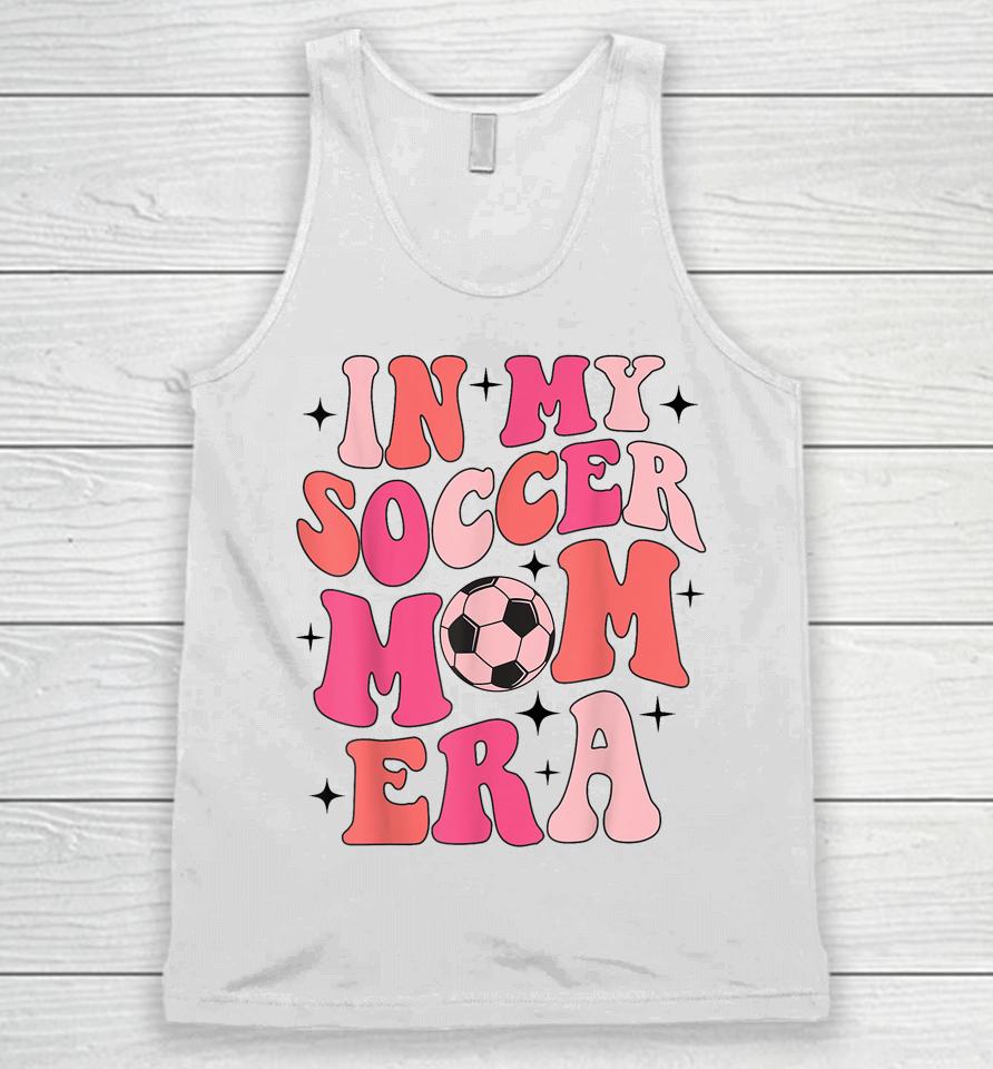 In My Soccer Mom Era Groovy Soccer Mom Life Unisex Tank Top