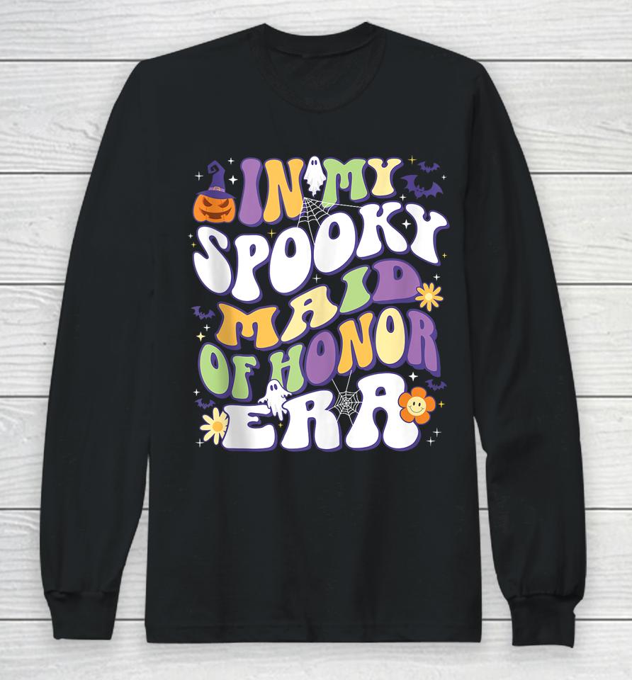 In My Spooky Maid Of Honor Era Groovy Retro Halloween Long Sleeve T-Shirt
