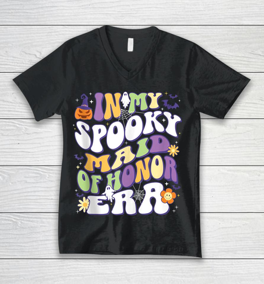 In My Spooky Maid Of Honor Era Groovy Retro Halloween Unisex V-Neck T-Shirt