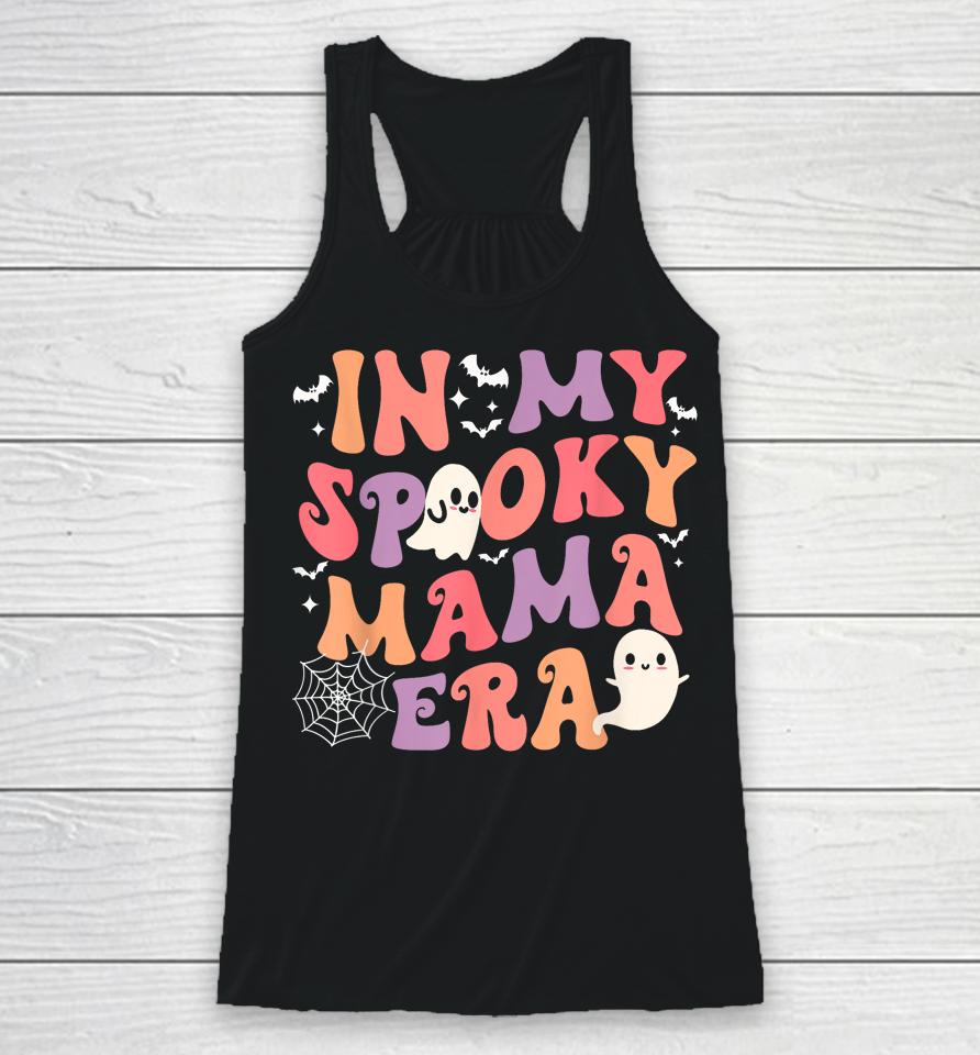 In My Spooky Mama Era Halloween Groovy Witchy Spooky Mom Racerback Tank