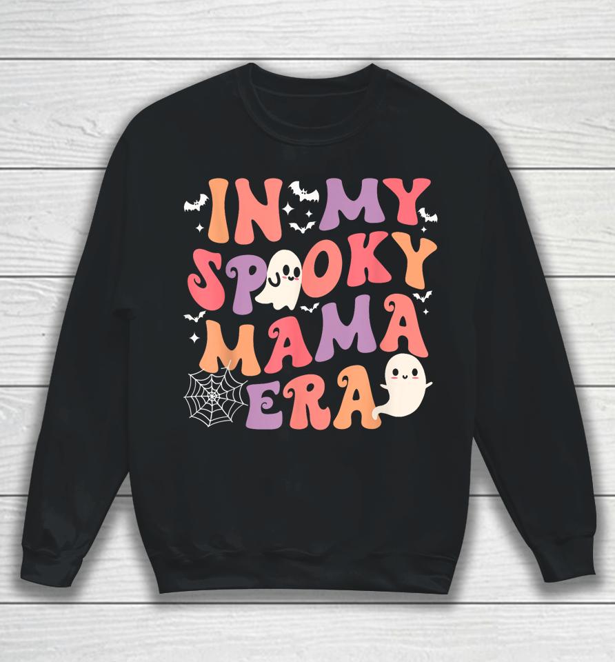 In My Spooky Mama Era Halloween Groovy Witchy Spooky Mom Sweatshirt