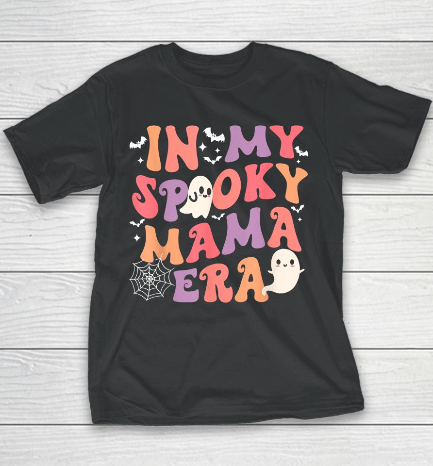 In My Spooky Mama Era Halloween Groovy Witchy Spooky Mom Youth T-Shirt