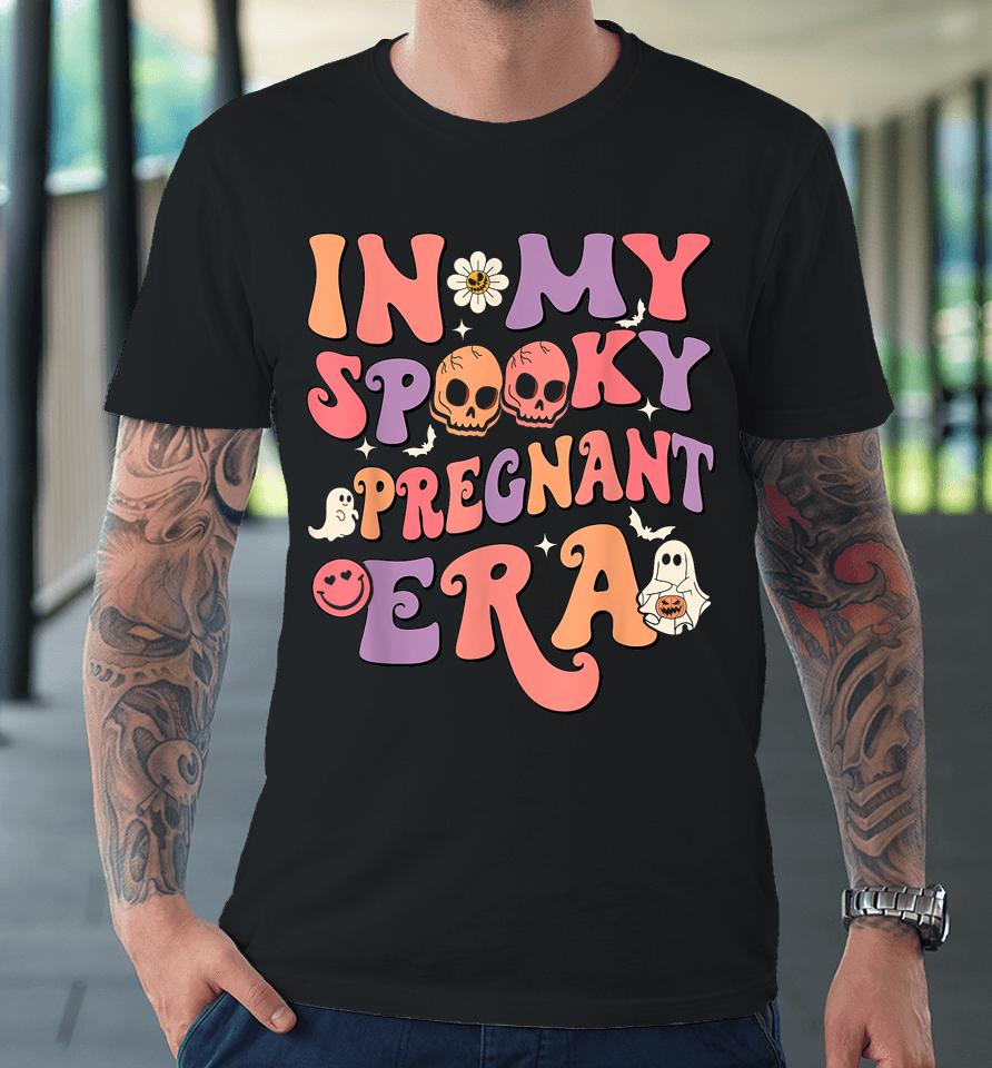 In My Spooky Pregnant Era Ghost Halloween Pregnant Mom Premium T-Shirt