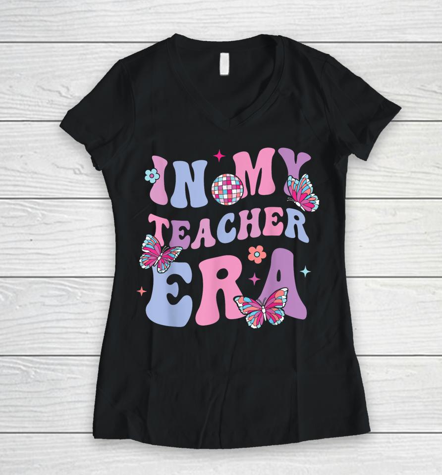 In My Teacher Era First Day Of School Back To School Women V-Neck T-Shirt
