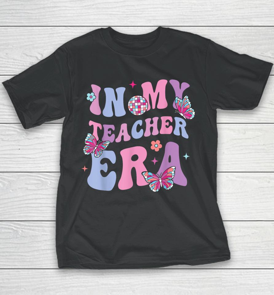In My Teacher Era First Day Of School Back To School Youth T-Shirt