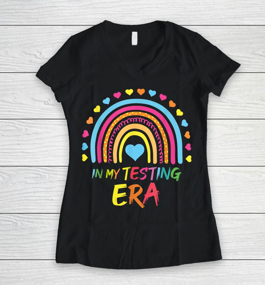 In My Testing Era Funny Testing Teacher , Teaching Student Women V-Neck T-Shirt